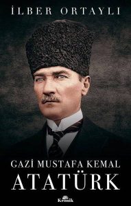 Read more about the article Gazi Mustafa Kemal Atatürk
